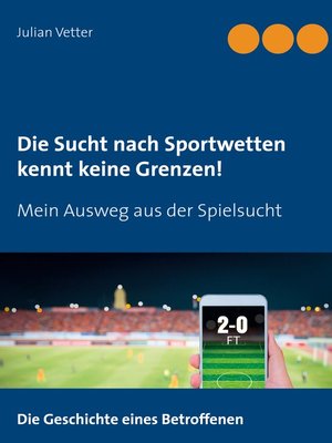 cover image of Die Sucht nach Sportwetten kennt keine Grenzen!